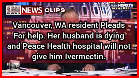 Vancouver, WA Resident Pleads to Give Ivermectin to Dying Husband and Ended Up Dying - 3635