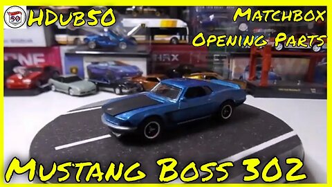HDub50 Opening Matchbox Opening Parts Ford Mustang Boss 302
