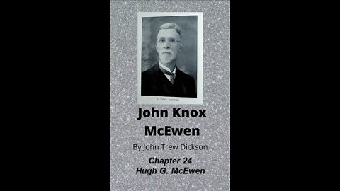 John Knox McEwen, by John Trew Dickson, Chapter 24