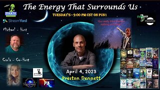 The Energy That Surrounds Us: Episode Thirteen with Preston Dennett