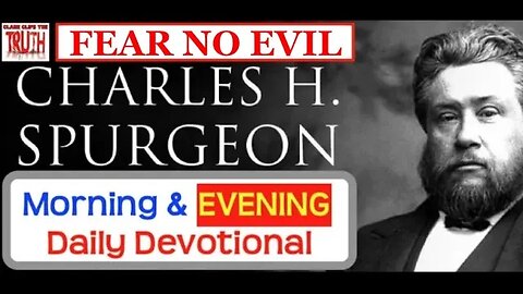 APRIL 8 PM | FEAR NO EVIL | C H Spurgeon's Morning and Evening | Audio Devotional