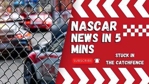 NASCAR NEWS IN 5 MINUTES : APRIL 13 2023