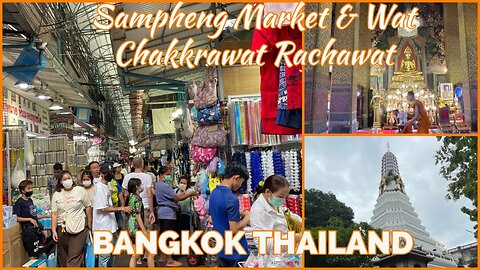 Sampheng Market Chinatown & Wat Chakrawat Rachawat - Bangkok Thailand 2023