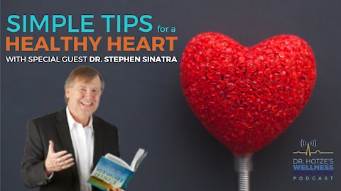 Simple Tips for a Healthy Heart with Dr. Stephen Sinatra