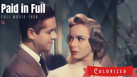 [Colorized Movies] Paid in Full - 1950 films | Robert Cummings, Lizabeth Scott