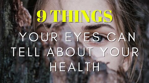 9 Things Your Eyes Can Tell About Your Health