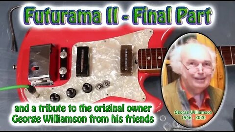 1960's Futurama 2 Guitar - The Final Part. Rewound pickups, rewiring and a tribute to George. Part 3