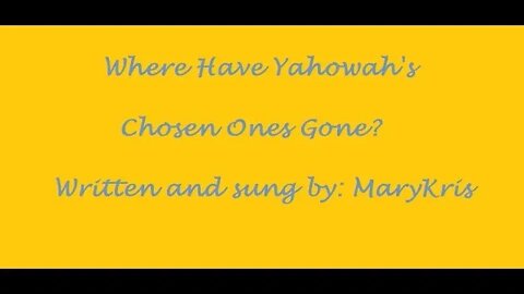 Where Have Yahowah's Chosen Ones Gone?
