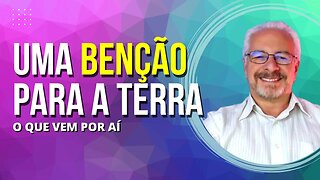 🟢 A TERRA SERÁ ABENÇOADA - VOCÊ ESTÁ PREPARADO?