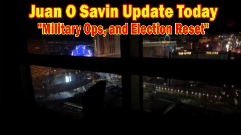 Juan O Savin Update Today Mar 28: "Military Ops, and Election Reset"