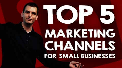 2021 Most effective Top 5 Marketing Channels to promote small businesses | Tim Queen