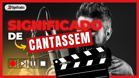 Significado de Cantassem