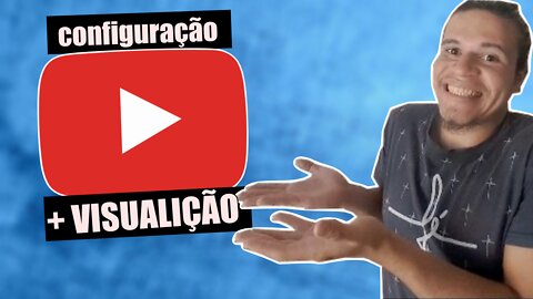 Qual é a Melhor Configuração No Youtube? Somente As Melhores