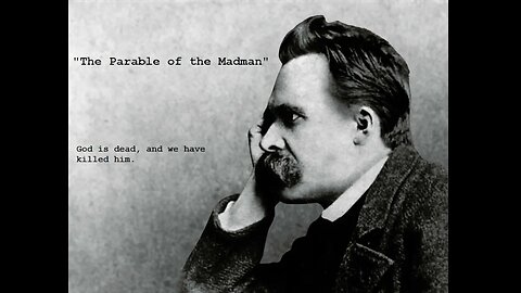"The Parable of the Madman" | Friedrich Nietzsche