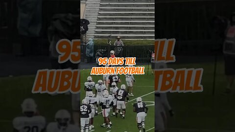 Countdown to Auburn Football: 95 Days! | #auburnfootball #auburn #wareagle
