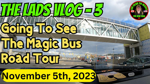 November 5th, 2023 | The Lads Vlog - 3 | Going To See The Magic Bus Road Tour
