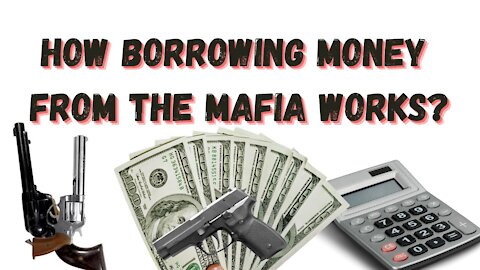 How Borrowing Money From The Mafia Works - Gene Borello