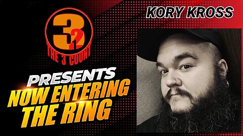 #219 NOW ENTERING THE RING WITH KORY KROSS