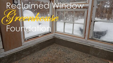 Building a Reclaimed Window Greenhouse Part One: Foundation
