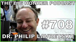 The Big Honker Podcast Episode #708: Dr. Philip Lavretsky