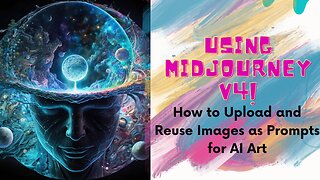 Using Midjourney V4: How to Upload and Reuse Images as Prompts for AI Art
