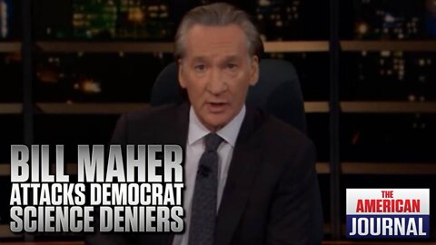 Bill Maher Calls Out Democrat Ignorance On Covid