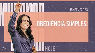 Obediência simples! || Mudança de Vida Hoje