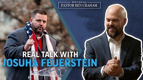 Real Talk with Pastor Ben Graham 09.07.23 : Real Talk with Joshua Feurerstien