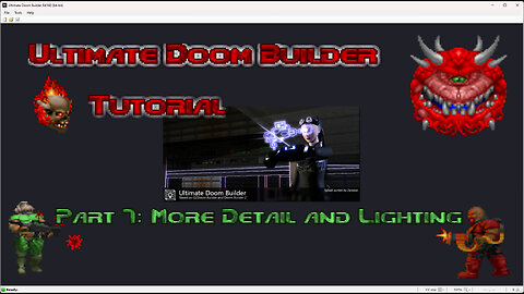 Ultimate Doom Builder Tutorial: Part 7: More Detail And Lighting