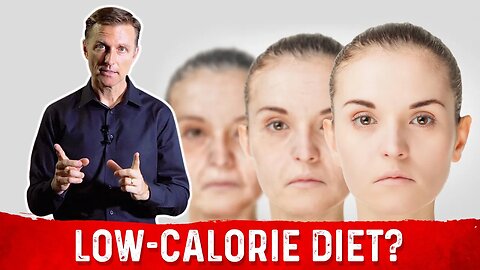 Can Calorie Restriction Slow Aging? – Side Effects of Low Calorie Diet – Dr.Berg