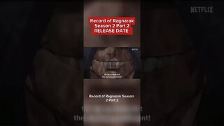Record of Ragnarok Season 2 Part 2 RELEASE DATE