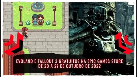 Evoland e Fallout 3 Gratuitos na Epic Games Store de 20 a 27 de Outubro de 2022