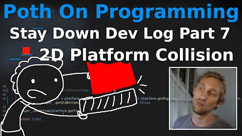 Stay Down Dev Log - Part 7 - PLATFORM COLLISION!!!