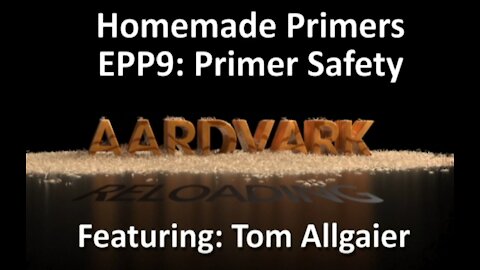 Homemade Primers - EPP 9 - Primer Safety