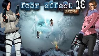 Fear Effect Sedna: Part 16 - Spirit World (with commentary) PS4