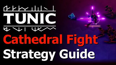 Tunic - Cathedral Fight Strategy Guide - You Feel a Tingling Achievement/Trophy - Gauntlet Battle