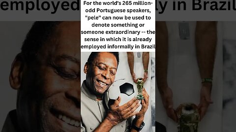 Pele, a legend of Brazilian football, is now an adjective #short