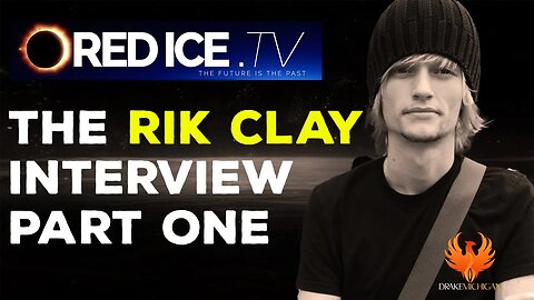 Rik Clay’s interviews on Red Ice Radio - Part 1