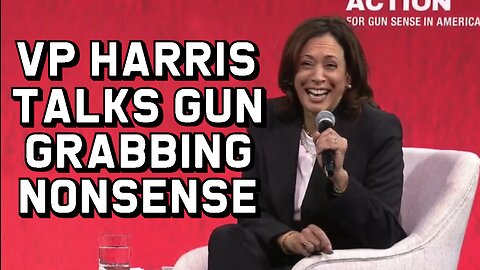 VP Harris Talks Gun Grabbing Nonsense