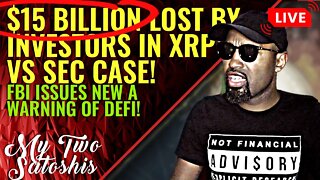 XRP Investors Have Lost A Lot Dealing w/ SEC! FBI Issues New Warning About DeFi and More!