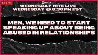 Men, You NEED to Start Speaking Up About Being Abused in Relationships - Call in or Video in Stream