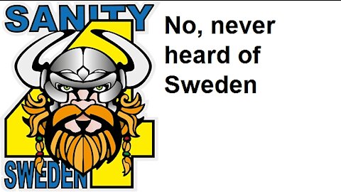 Sweden: No Lockdowns, No Mask Mandates, No Passports - Doing Fine