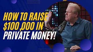 How To Raise $100K Of Private Money In 6 Weeks | Raising Private Money With Jay Conner