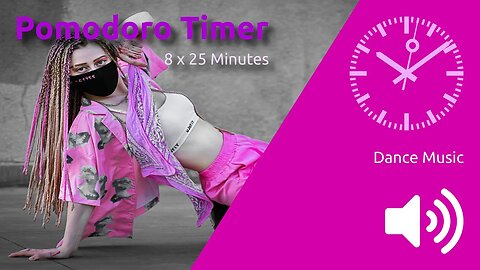 Pomodoro Timer 8 x 25min ~ Dance Music