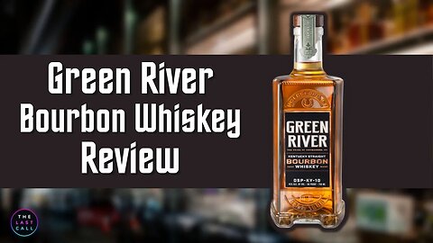 Green River Kentucky Straight Bourbon Whiskey Review!
