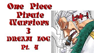 One Piece: Pirate Warriors 3 - Dream Log Pt. 4