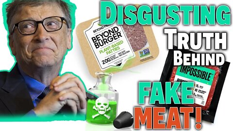 DISGUSTING! Truth Behind FAKE MEAT!