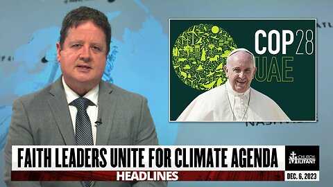 Faith Leaders Unite For Climate Agenda — Headlines — December 6, 2023