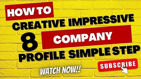 YouTube Mastery: How to Create an Impressive Company Profile in 8 Simple Steps