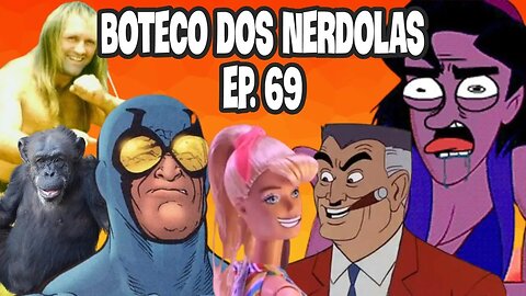 Boteco dos Nerdolas Ep. 69 - E Lá Vamos Nós!